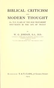 Cover of: Biblical criticism and modern thought: or, The place of the Old Testament documents in the life of to-day