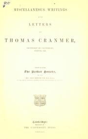 Cover of: Writings and disputations of Thomas Cranmer relative to the sacrament of the Lord's Supper.: Ed. for the Parker Society by John Edmund Cox.