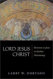 Cover of: Lord Jesus Christ: Devotion to Jesus in Earliest Christianity