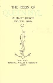 Cover of: The reign of Queen Isyl by Gelett Burgess