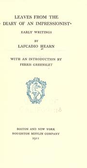 Cover of: Leaves from the diary of an impressionist: early writings by Lafcadio Hearn