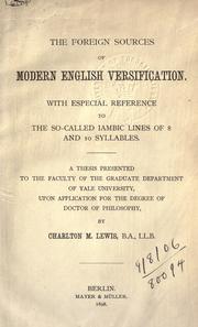 Cover of: The foreign sources of modern English versification.: With especial reference to the so-called iambic lines of 8 and 10 syllables.