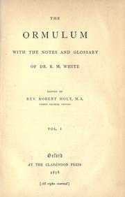 Cover of: The Ormulum, with the notes and glossary, of R.M. White by edited by Robert Holt.