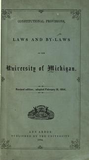 Cover of: Constitutional provisions, laws and by-laws of the University of Michigan