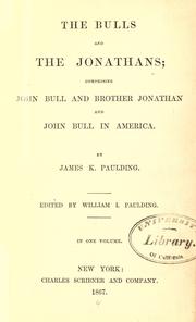 Cover of: The Bulls and the Jonathans: comprising John Bull and Brother Jonathan, and John Bull in America.