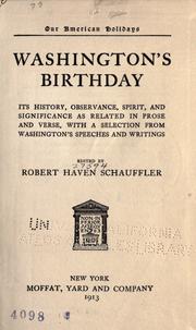 Cover of: Washington's birthday: its history, observance, spirit, and significance as related in prose and verse