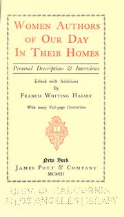 Cover of: Women authors of our day in their homes: personal descriptions & interviews