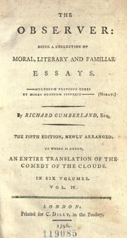 Cover of: observer: being a collection of moral, literary and familiar essays.  To which is added, an entire translation of the comedy of The clouds.