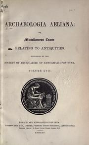 Cover of: Archaeologia aeliana, or, Miscellaneous tracts relating to antiquity.
