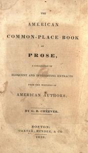 Cover of: The American common-place book of prose: a collection of eloquent and interesting extracts from the writings of American authors.