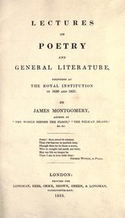 Cover of: Lectures on poetry and general literature: delivered at the Royal institution in 1830 and 1831.