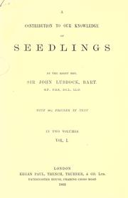 Cover of: A contribution to our knowledge of seedlings