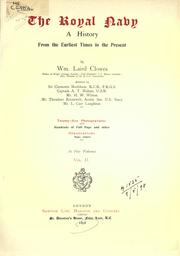 Cover of: The royal navy, a history from the earliest times to the present by Sir William Laird Clowes