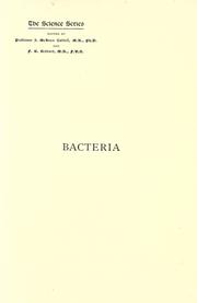 Cover of: Bacteria: especially as they are related to the economy of nature, to industrial processes, and to the public health