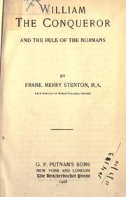 Cover of: William the Conqueror and the rule of the Normans