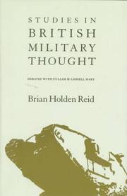 Cover of: Studies in British military thought: debates with Fuller and Liddell Hart