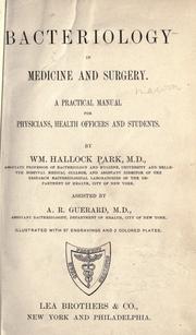 Cover of: Bacteriology in medicine and surgery.: A practical manual for physicians, health officers, and students.