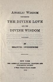 Cover of: Angelic wisdom concerning the divine love and the divine wisdom