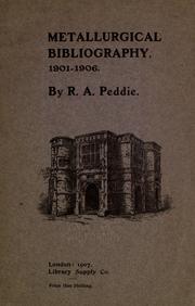 Cover of: Metallurgical bibliography, 1901-1906. by Peddie, Robert Alexander