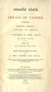 Cover of: Annala Uladh =: Annals of Ulster : otherwise, Annala Senait, Annals of Senat : a chronicle of Irish affairs