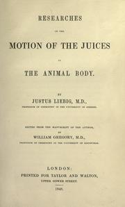 Cover of: Researches on the motion of the juices in the animal body.