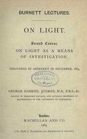 Cover of: On light.: [In three courses delivered at Aberdeen in November, 1882, December, 1884, and November, 1885]