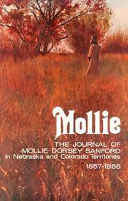 Cover of: Mollie: the journal of Mollie Dorsey Sanford in Nebraska and Colorado Territories, 1857-1866