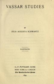 Cover of: Vassar studies by Julia Augusta Schwartz