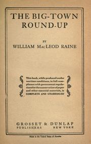 Cover of: The big-town round-up by William MacLeod Raine