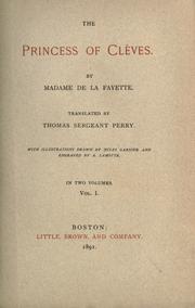 Cover of: The Princess of Cleves.: By Madame de La Fayette. Tr. by Thomas Sergeant Perry. With illustrations drawn by Jules Garnier, and engraved by A. Lamotte.