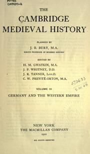Cover of: The Cambridge medieval history, planned by J.B. Bury; edited by H.M. Gwatkin [and] J.P. Whitney.