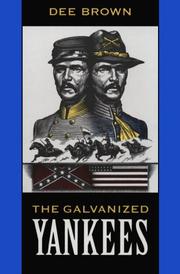 The Galvanized Yankees by Dee Alexander Brown