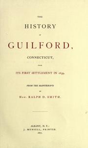 Cover of: The history of Guilford, Connecticut: from its first settlement in 1639.