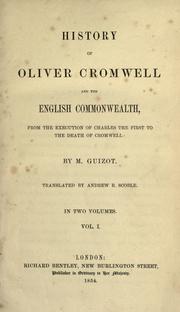 Cover of: History of Oliver Cromwell and the English commonwealth | Guizot M.