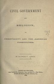 Cover of: Civil government and religion: or Christianity and the American Constitution