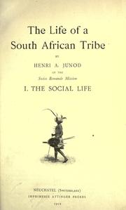 The life of a South African tribe by Henri Alexandre Junod
