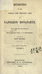 Cover of: Memoirs of the public and private life of Napoleon Bonaparte: [translated]