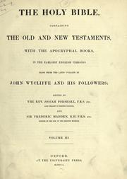 Cover of: Holy Bible by in the earliest English versions made from the Latin Vulgate, by John Wycliffe and his followers; edited by J. Forshall and Sir F. Madden.