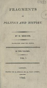 Cover of: Fragments of politics and history.: Translated from the French.