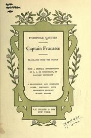 Cover of: Captain Fracasse.: Translated from the French; with a critical introd. by F.C. de Sumichrast.  A front. and numerous other portraits with descriptives notes by Octave Uzanne.