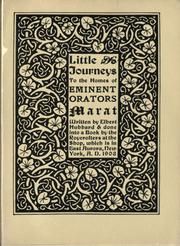 Cover of: Little journeys to the homes of eminent orators. by Elbert Hubbard