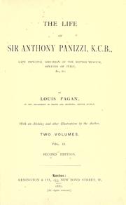 Cover of: The life of Sir Anthony Panizzi: K. C. B., late principal librarian of the British museum, senator of Italy, &c., &c.