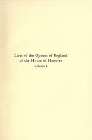 Cover of: Lives of the queens of England of the House of Hanover.