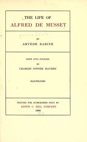 Cover of: The life of Alfred de Musset by Arvède Barine