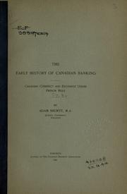 Cover of: The early history of Canadian banking: Canadian currency and exchange under French rule