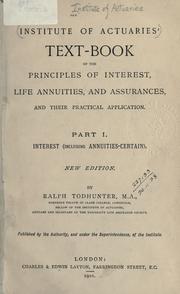 Cover of: Text-book of the principles of interest, life annuities, and assurances: and their practical application.