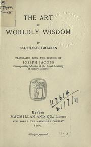 Cover of: The art of worldly wisdom by Baltasar Gracián y Morales