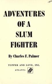 Adventures of a slum fighter by Charles F. Palmer