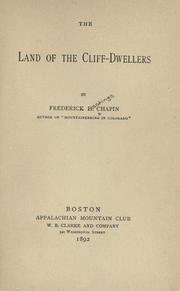 The land of the cliff-dwellers by Frederick H. Chapin