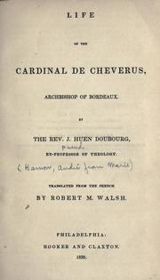 Cover of: Life of the Cardinal de Cheverus, Archbishop of Bordeaux